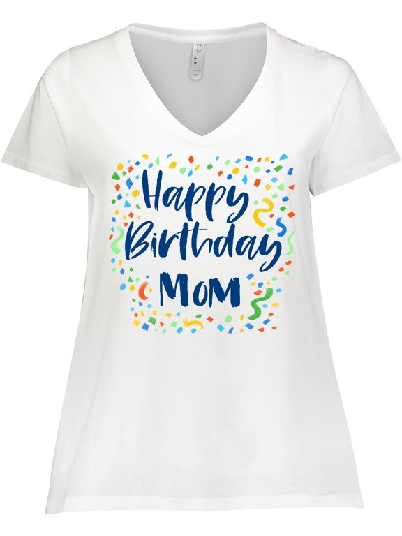Happy Birthday Mom Women's Plus Size V-Neck T-Shirt