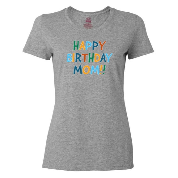 Inktastic Happy Birthday Mom Women's T-Shirt