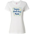 thumbnail image 1 of Inktastic Happy Birthday Mom Women's T-Shirt, 1 of 5
