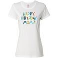 thumbnail image 1 of Inktastic Happy Birthday Mom Women's T-Shirt, 1 of 5