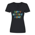 thumbnail image 1 of Inktastic Happy Birthday Mom Women's V-Neck T-Shirt, 1 of 5