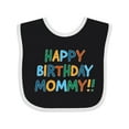 thumbnail image 1 of Inktastic Happy Birthday Mommy Boys or Girls Baby Bib, 1 of 4