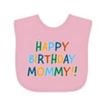 thumbnail image 1 of Inktastic Happy Birthday Mommy Boys or Girls Baby Bib, 1 of 4