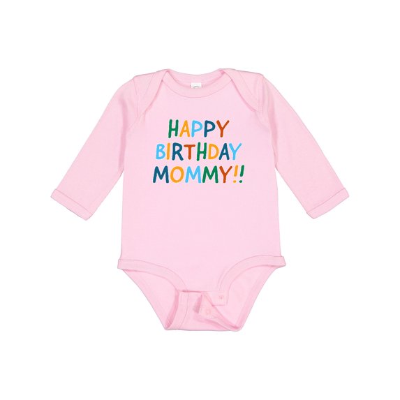 Inktastic Happy Birthday Mommy Boys or Girls Long Sleeve Baby Bodysuit
