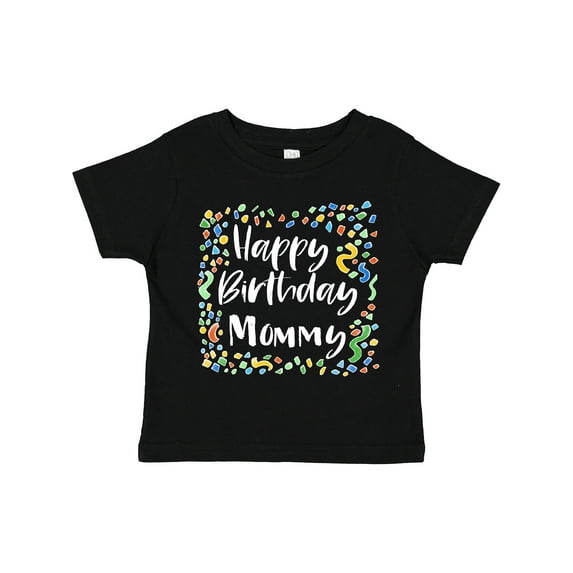 Inktastic Happy Birthday Mommy Boys or Girls Toddler T-Shirt