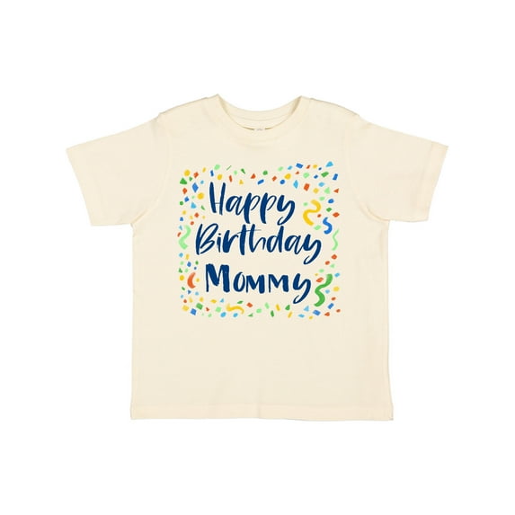 Inktastic Happy Birthday Mommy Boys or Girls Toddler T-Shirt