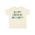 thumbnail image 1 of Inktastic Happy Birthday Mommy Boys or Girls Toddler T-Shirt, 1 of 5