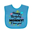 thumbnail image 1 of Inktastic Happy Birthday, Mommy I Love You Boys or Girls Baby Bib, 1 of 4