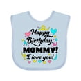 thumbnail image 1 of Inktastic Happy Birthday, Mommy I Love You Boys or Girls Baby Bib, 1 of 4