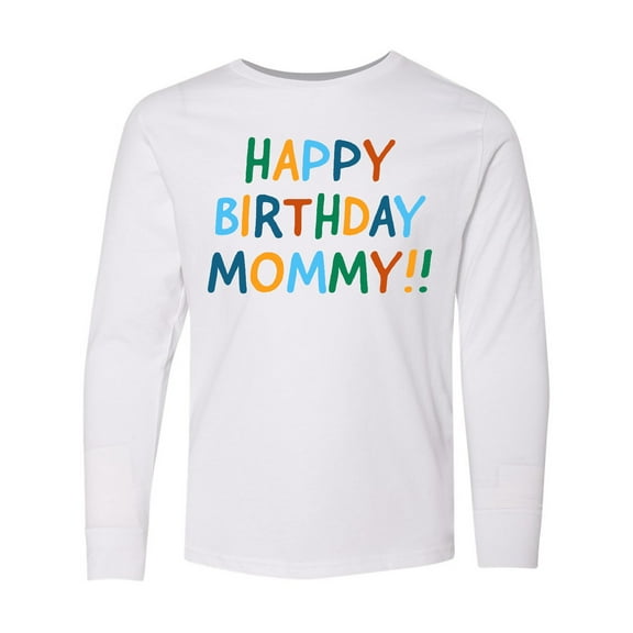 Inktastic Happy Birthday Mommy Long Sleeve Youth T-Shirt