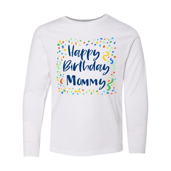 Inktastic Happy Birthday Mommy Long Sleeve Youth T-Shirt