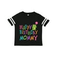 thumbnail image 1 of Inktastic Happy Birthday Mommy Party Boys or Girls Toddler T-Shirt, 1 of 5
