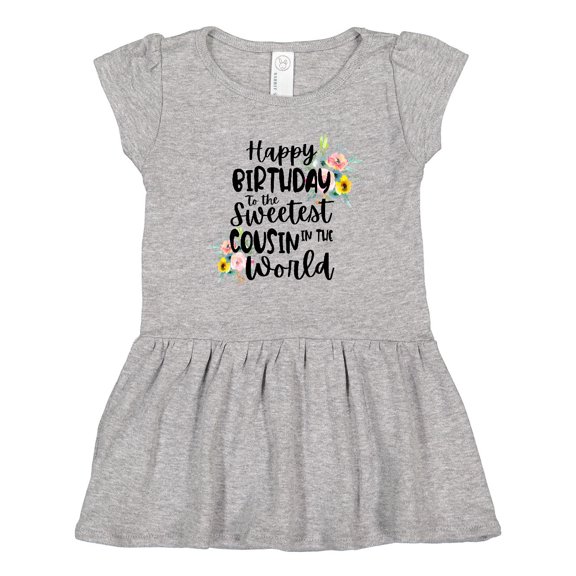 Inktastic Happy Birthday To The Sweetest Cousin In The World Girls Toddler Dress