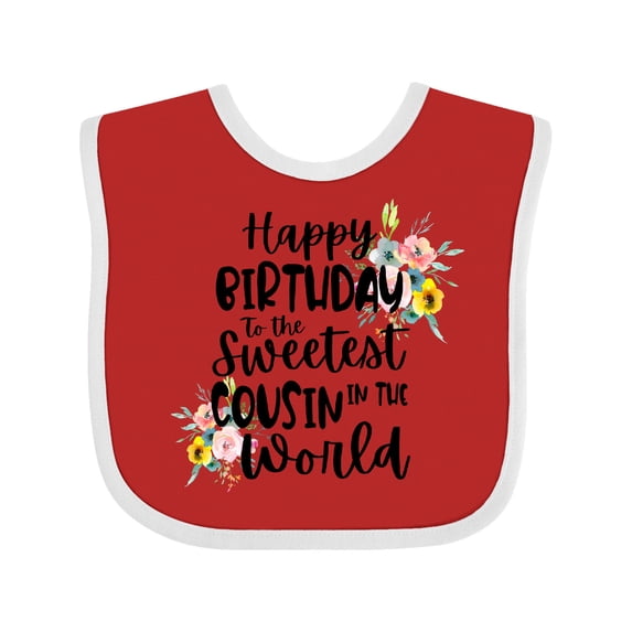 Inktastic Happy Birthday to the Sweetest Cousin in the World Girls Baby Bib