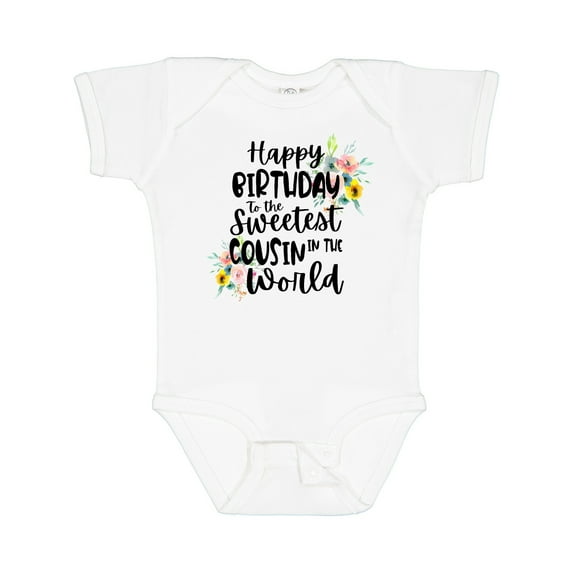 Inktastic Happy Birthday to the Sweetest Cousin in the World Girls Baby Bodysuit