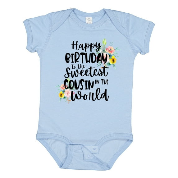 Inktastic Happy Birthday to the Sweetest Cousin in the World Girls Baby Bodysuit