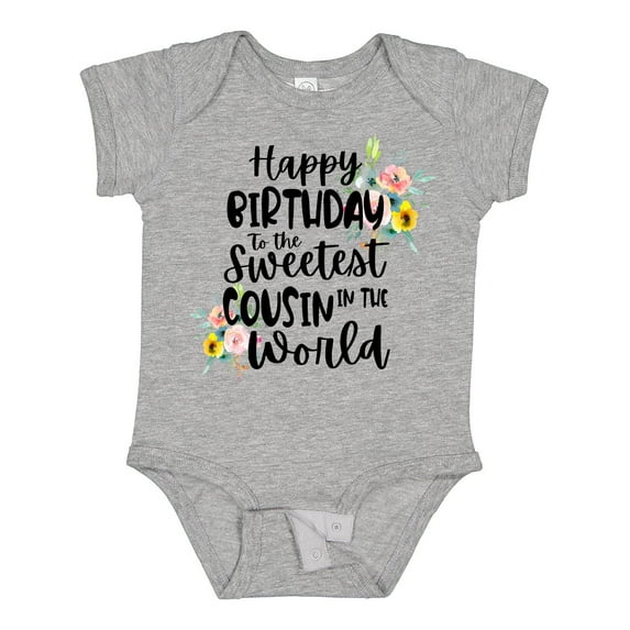 Inktastic Happy Birthday to the Sweetest Cousin in the World Girls Baby Bodysuit