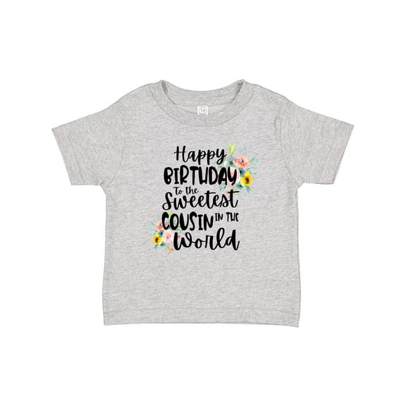 Inktastic Happy Birthday to the Sweetest Cousin in the World Girls Baby T-Shirt