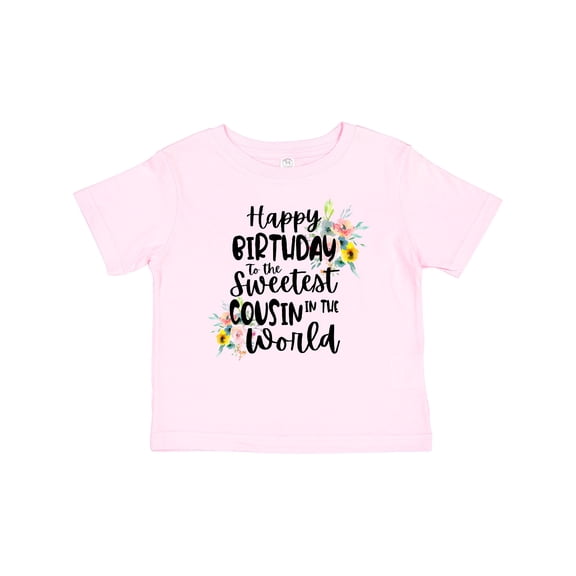 Inktastic Happy Birthday to the Sweetest Cousin in the World Girls Baby T-Shirt