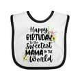 thumbnail image 1 of Inktastic Happy Birthday to the Sweetest Mama in the World Girls Baby Bib, 1 of 4