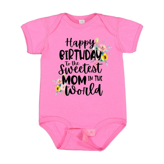 Inktastic Happy Birthday to the Sweetest Mom in the World Girls Baby Bodysuit