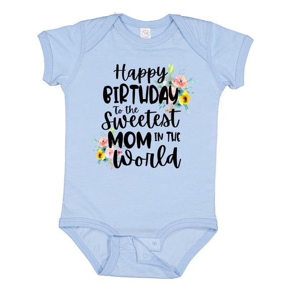 Inktastic Happy Birthday to the Sweetest Mom in the World Girls Baby Bodysuit