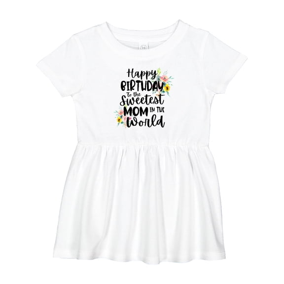 Inktastic Happy Birthday to the Sweetest Mom in the World Girls Baby Dress