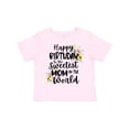 thumbnail image 1 of Inktastic Happy Birthday to the Sweetest Mom in the World Girls Toddler T-Shirt, 1 of 5