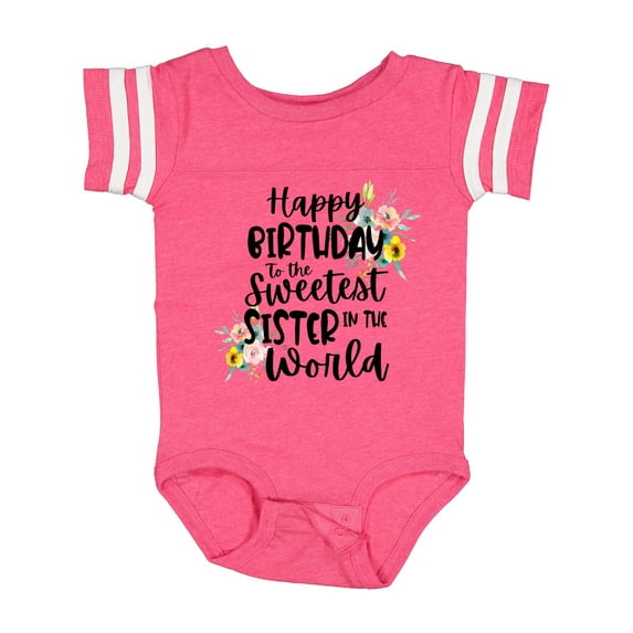 Inktastic Happy Birthday to the Sweetest Sister in the World Girls Baby Bodysuit