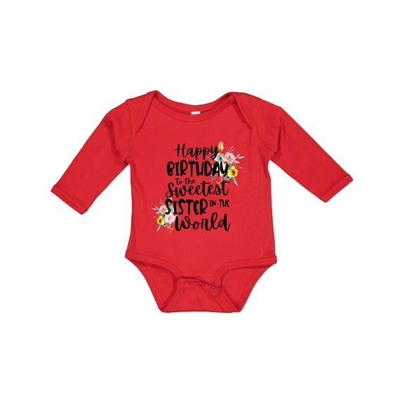 Inktastic Happy Birthday to the Sweetest Sister in the World Girls Long Sleeve Baby Bodysuit