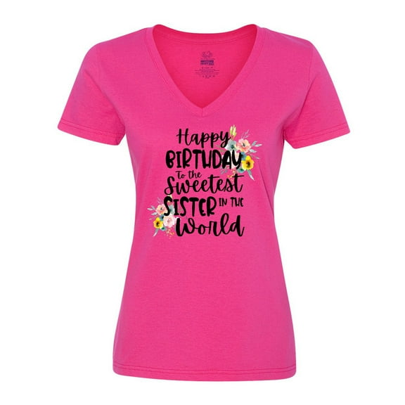 Inktastic Happy Birthday to the Sweetest Sister in the World Women's V-Neck T-Shirt