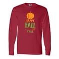 thumbnail image 1 of Inktastic Happy Fall Y'all, Pumpkin, Arrow, Fall, Autumn Long Sleeve T-Shirt, 1 of 5
