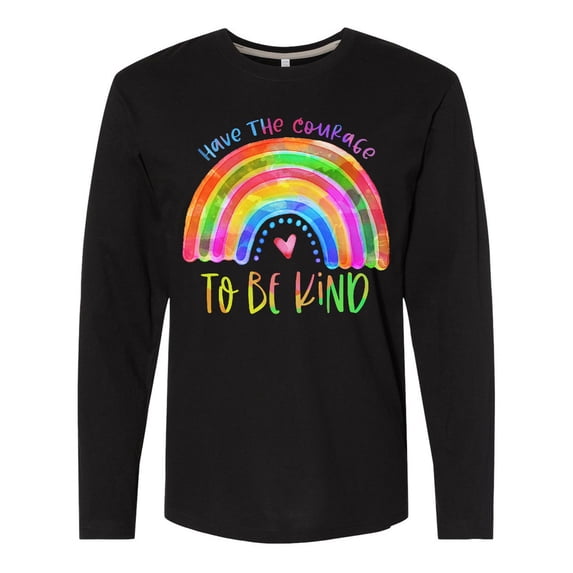 Inktastic Have the Courage to Be Kind Watercolor Rainbow Long Sleeve T-Shirt