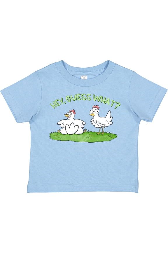 Hey, Guess What? Chicken Butt Boys or Girls Toddler T-Shirt