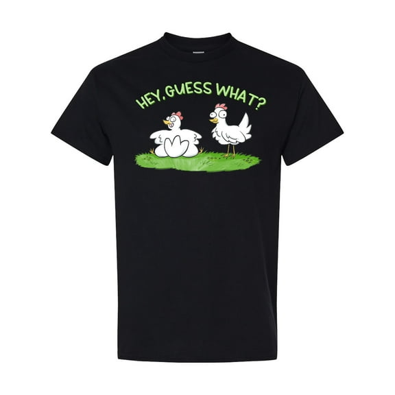 Inktastic Hey, Guess What? Chicken Butt T-Shirt