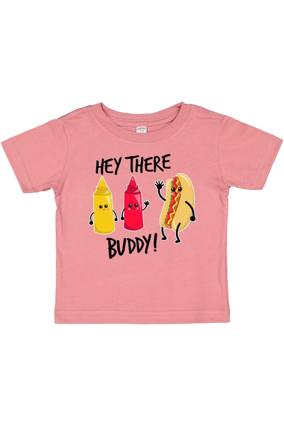 Hey There Buddy with Ketchup Mustard and Hot Dog Boys or Girls Baby T-Shirt