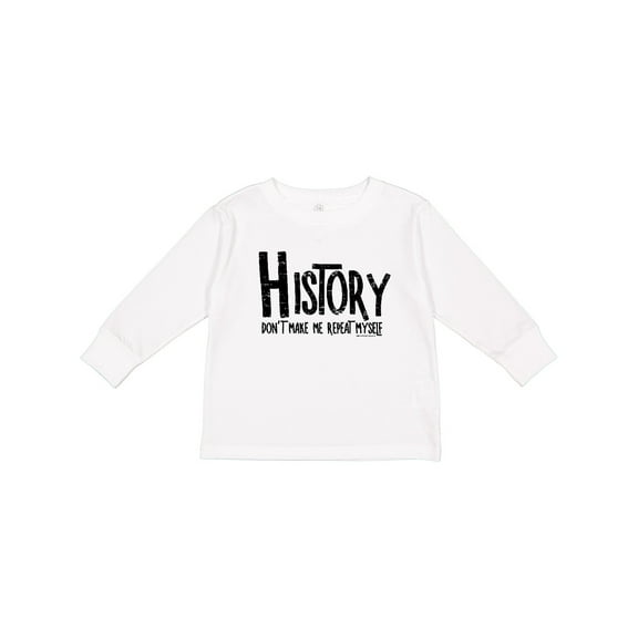 Inktastic History Repeats Boys or Girls Long Sleeve Toddler T-Shirt
