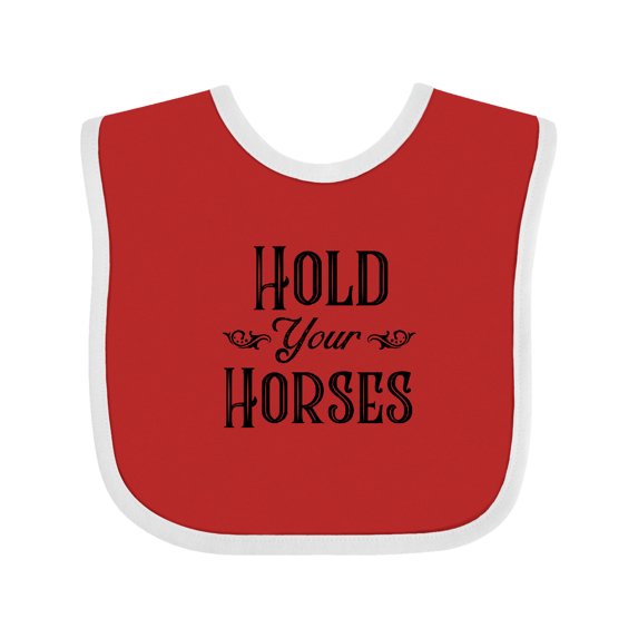 Inktastic Hold Your Horses Boys or Girls Baby Bib