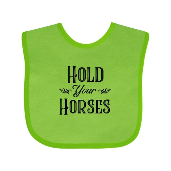 Inktastic Hold Your Horses Boys or Girls Baby Bib