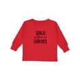 thumbnail image 1 of Inktastic Hold Your Horses Boys or Girls Long Sleeve Toddler T-Shirt, 1 of 5