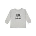 thumbnail image 1 of Inktastic Hold Your Horses Boys or Girls Long Sleeve Toddler T-Shirt, 1 of 5