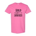 thumbnail image 1 of Inktastic Hold Your Horses T-Shirt, 1 of 5
