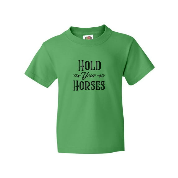 Inktastic Hold Your Horses Youth T-Shirt