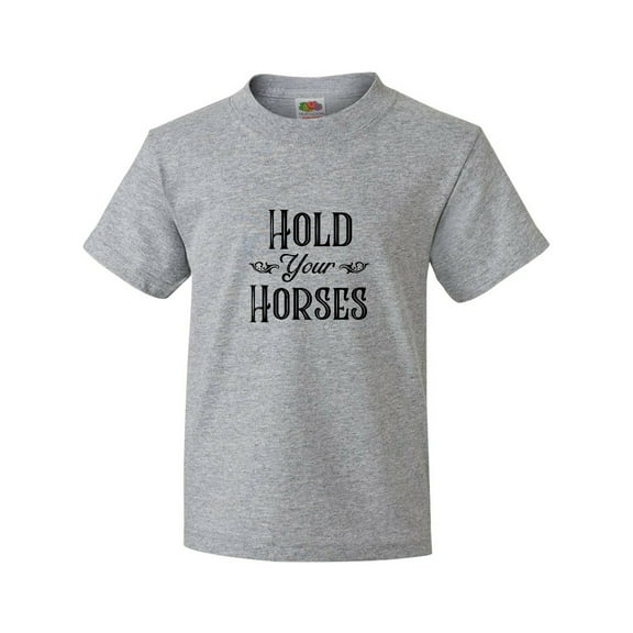 Inktastic Hold Your Horses Youth T-Shirt