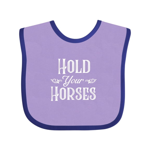 Inktastic Hold Your Horses in White Boys or Girls Baby Bib