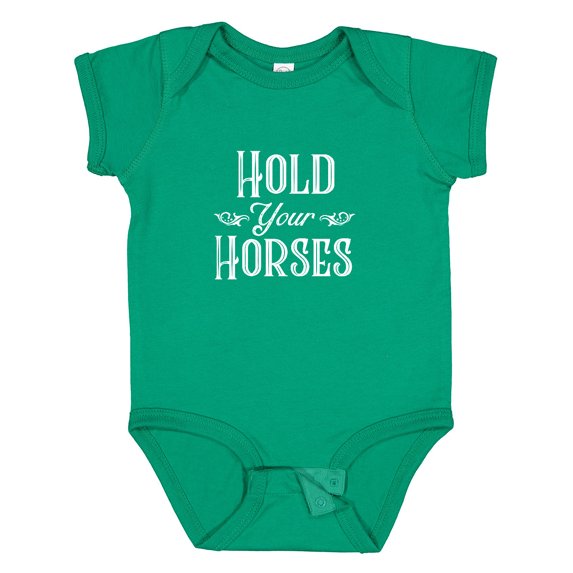 Inktastic Hold Your Horses in White Boys or Girls Baby Bodysuit
