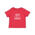 thumbnail image 1 of Inktastic Hold Your Horses in White Boys or Girls Baby T-Shirt, 1 of 5