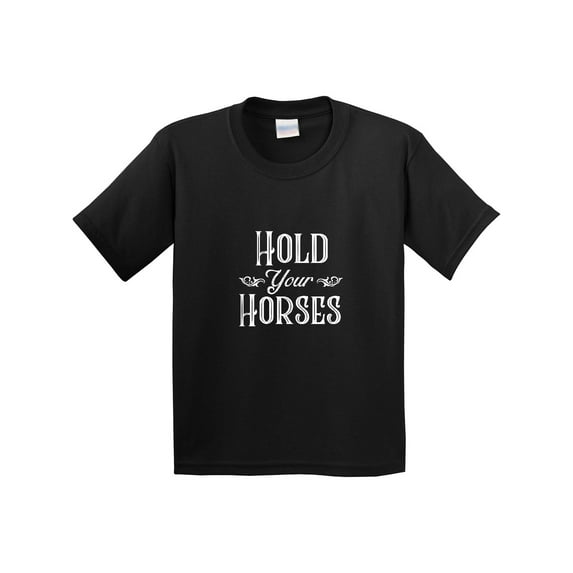 Inktastic Hold Your Horses in White Youth T-Shirt