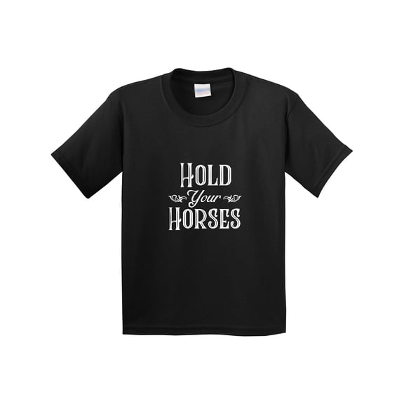 Inktastic Hold Your Horses in White Youth T-Shirt