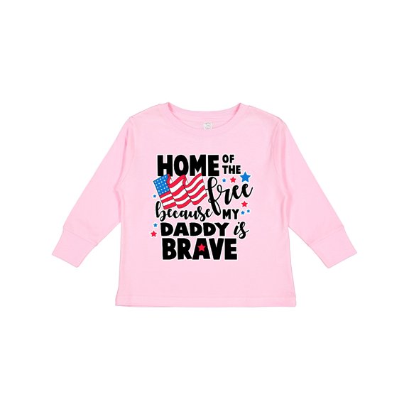 Inktastic Home of The Free Because My Daddy is Brave with Flag Boys or Girls Long Sleeve Toddler T-Shirt
